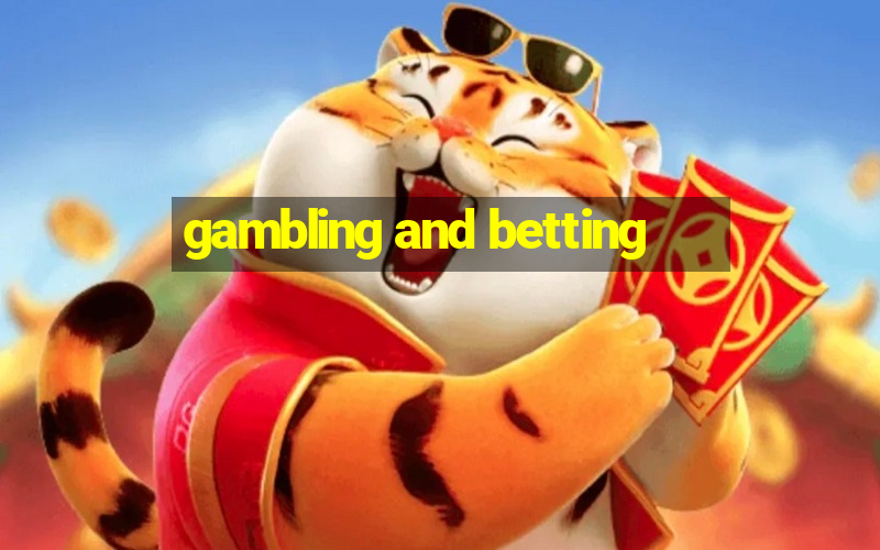 gambling and betting