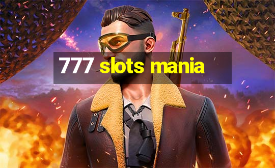 777 slots mania