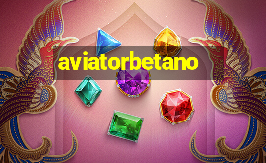 aviatorbetano