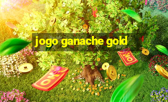 jogo ganache gold