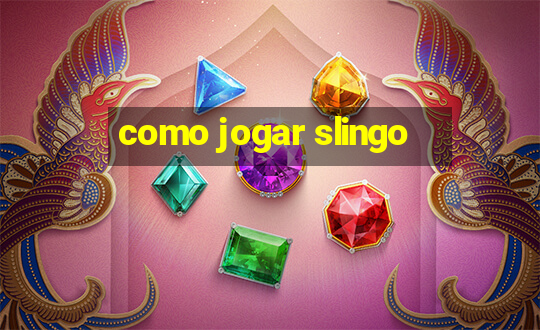 como jogar slingo