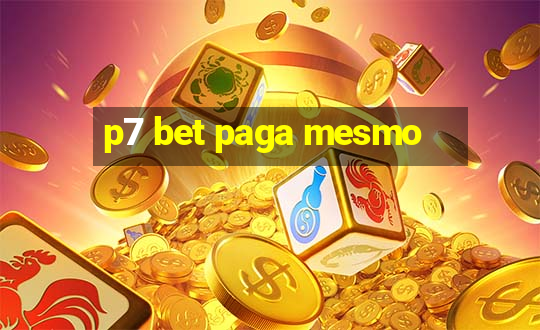 p7 bet paga mesmo