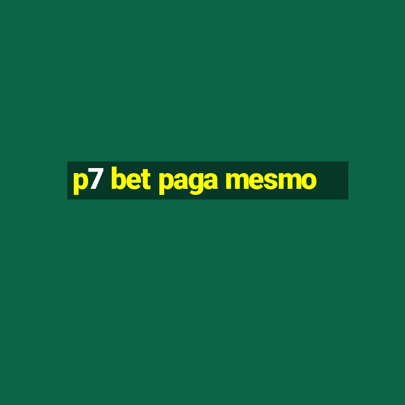 p7 bet paga mesmo