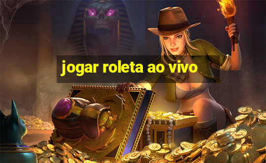 jogar roleta ao vivo