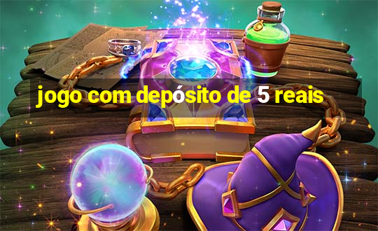 jogo com depósito de 5 reais