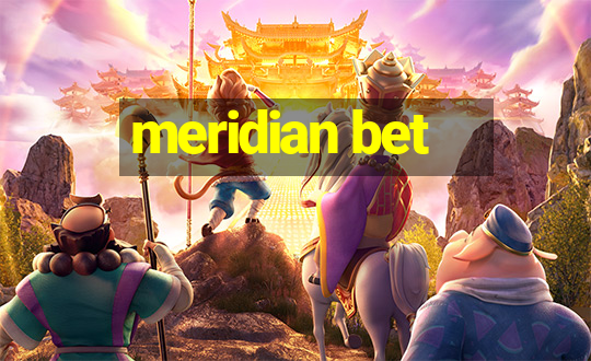 meridian bet