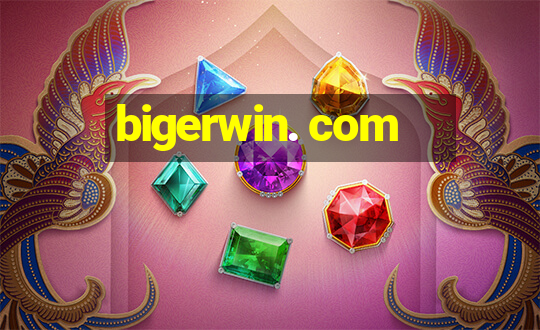 bigerwin. com