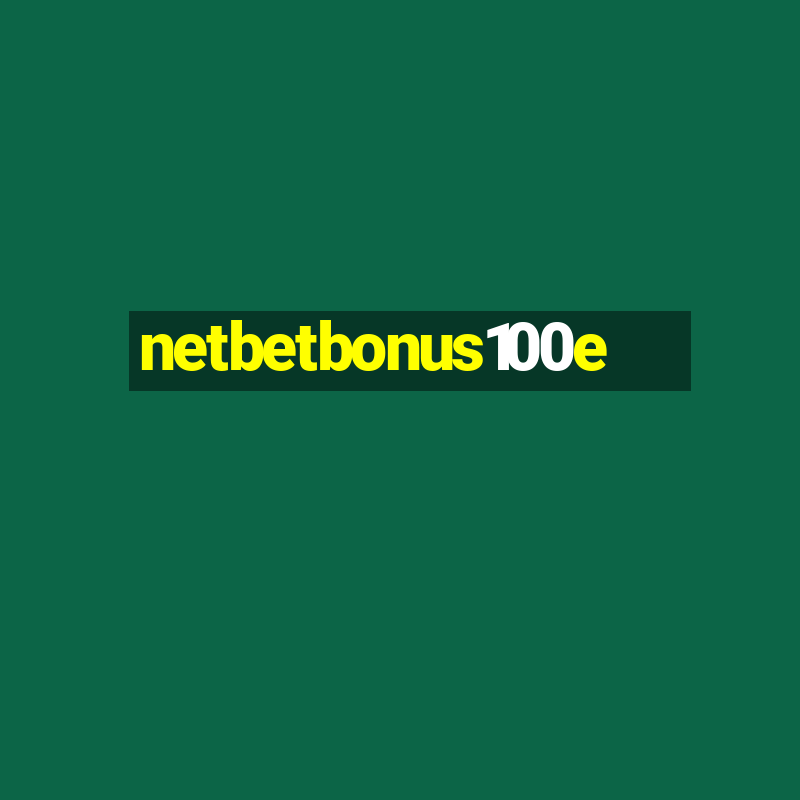 netbetbonus100e