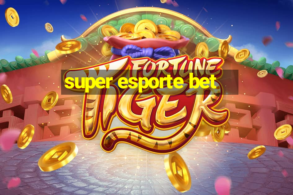 super esporte bet