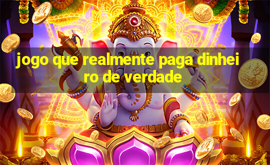 jogo que realmente paga dinheiro de verdade