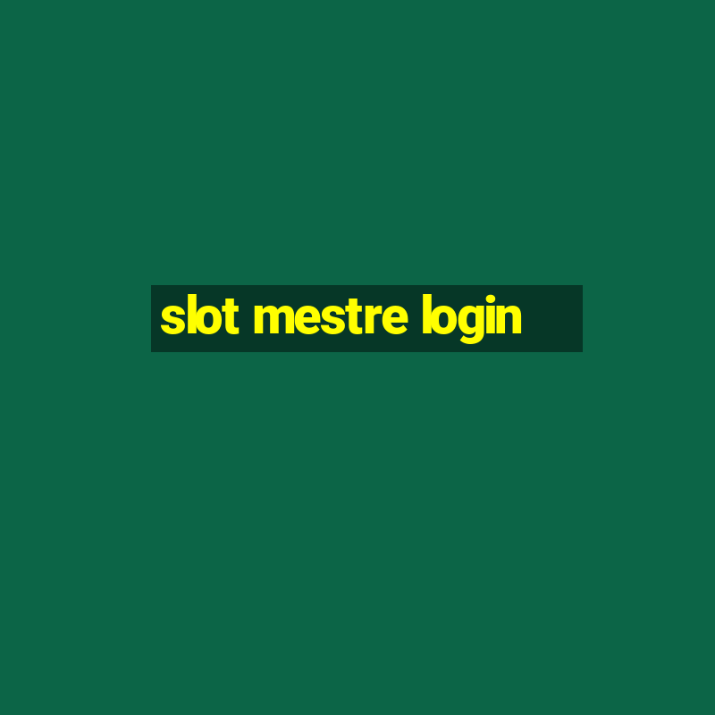 slot mestre login