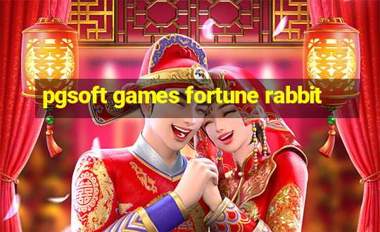 pgsoft games fortune rabbit