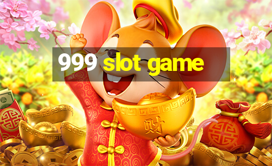 999 slot game