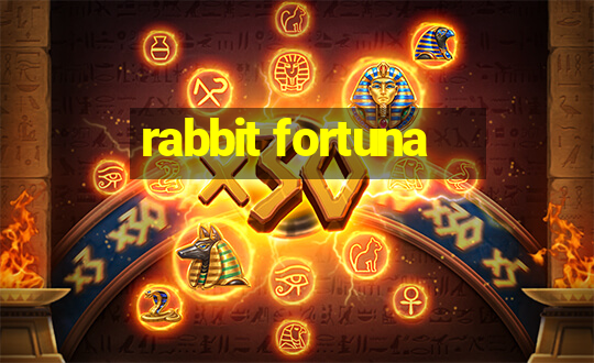 rabbit fortuna