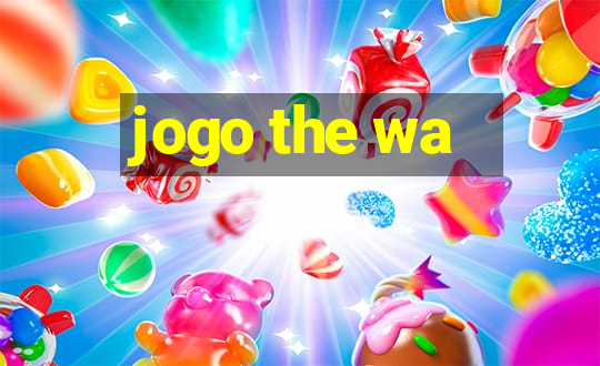 jogo the wa