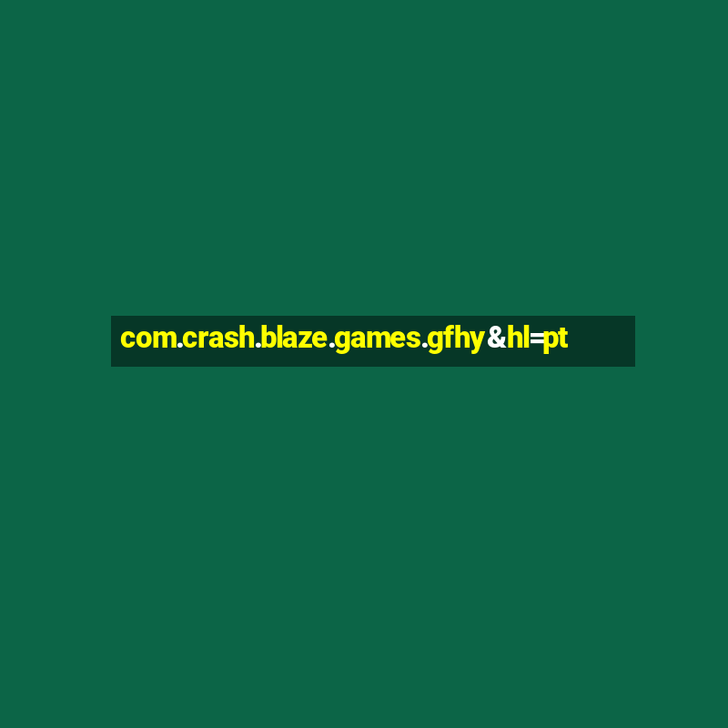 com.crash.blaze.games.gfhy&hl=pt