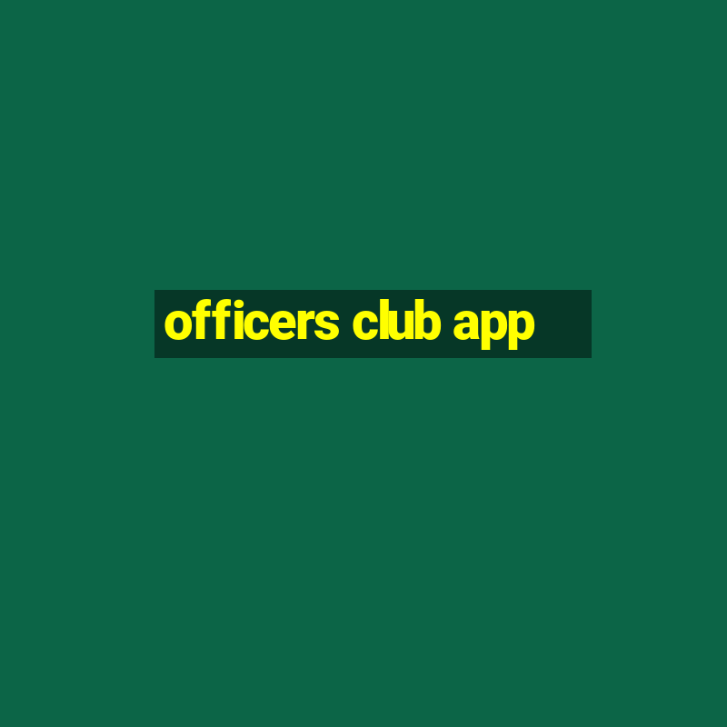 officers club app