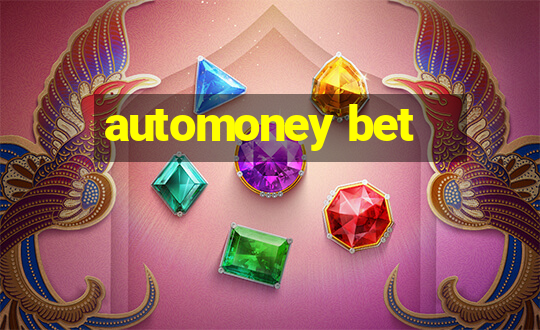 automoney bet