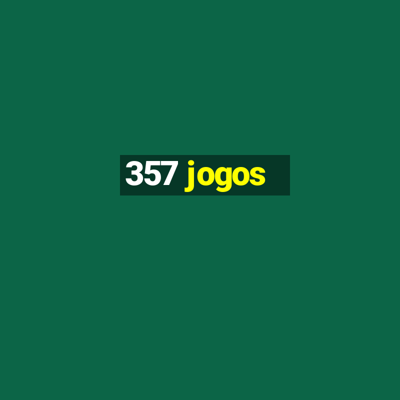 357 jogos