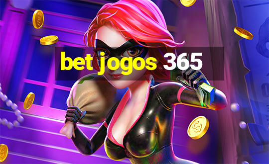 bet jogos 365