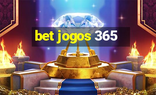 bet jogos 365