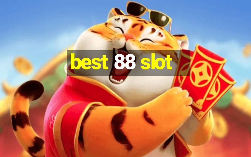 best 88 slot