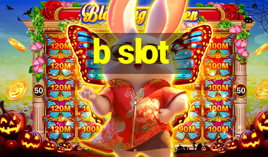 b slot