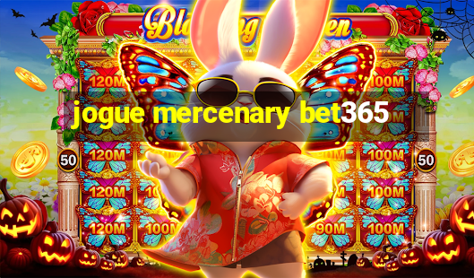 jogue mercenary bet365