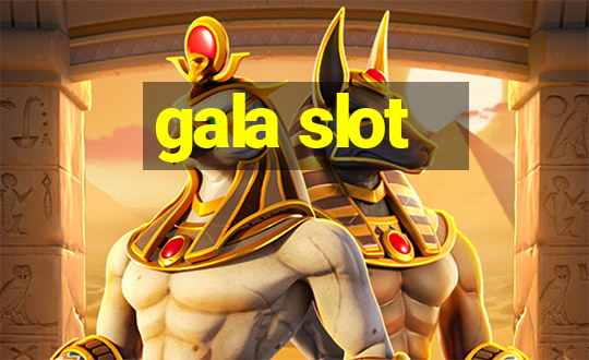 gala slot