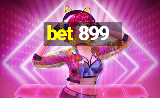 bet 899