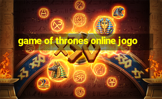 game of thrones online jogo