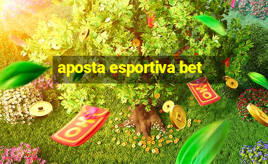 aposta esportiva bet