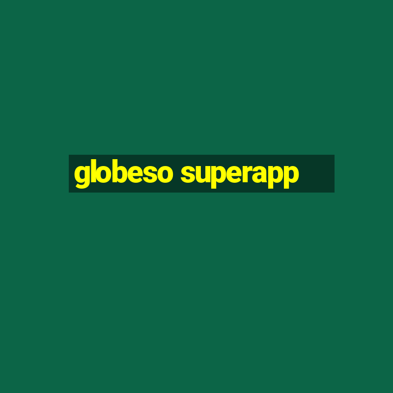 globeso superapp