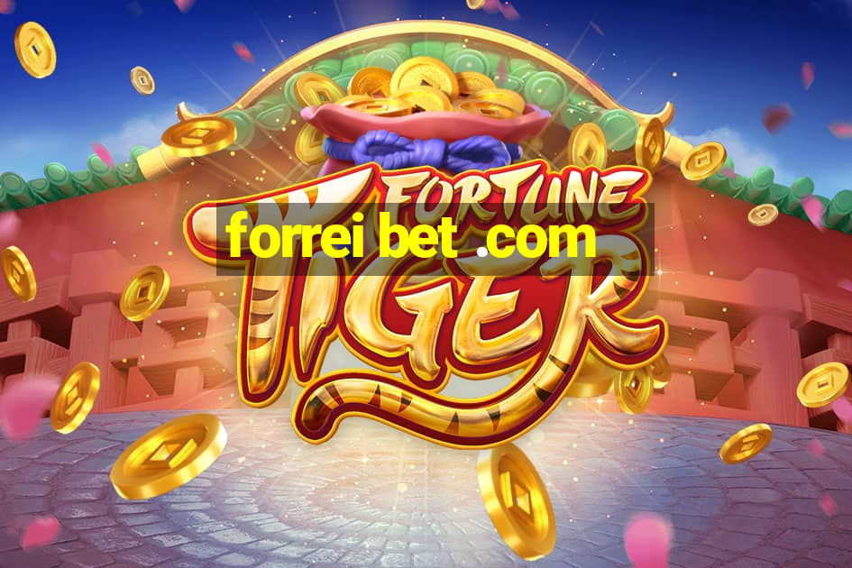 forrei bet .com