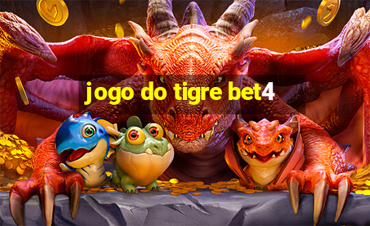 jogo do tigre bet4