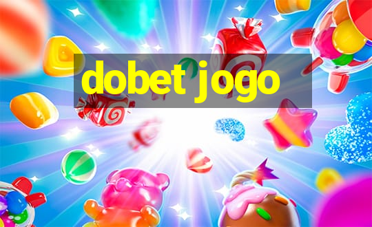 dobet jogo