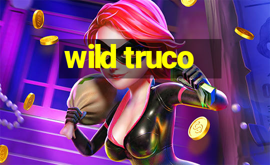 wild truco