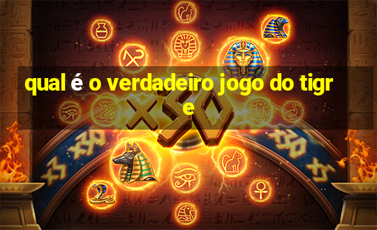 qual é o verdadeiro jogo do tigre