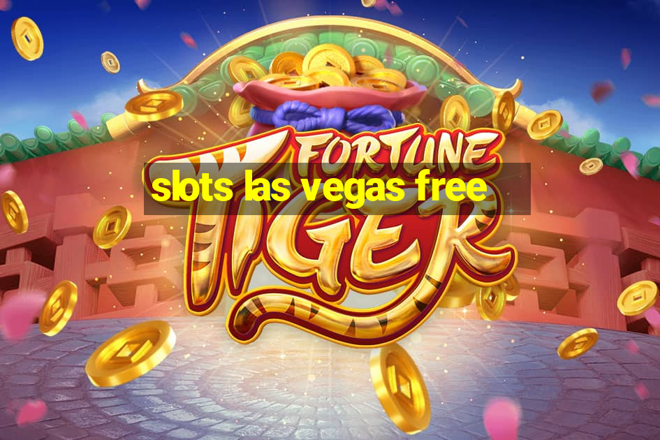 slots las vegas free