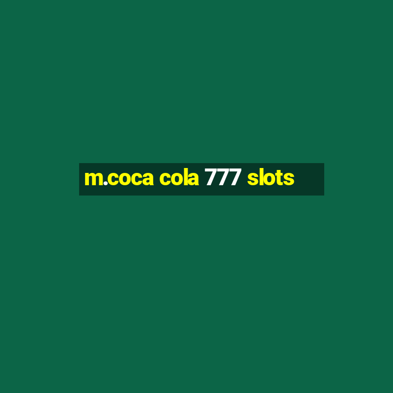 m.coca cola 777 slots