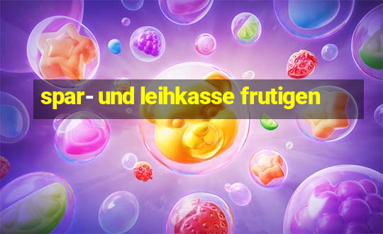 spar- und leihkasse frutigen