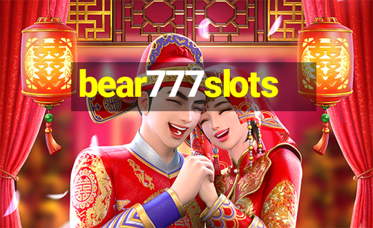 bear777slots