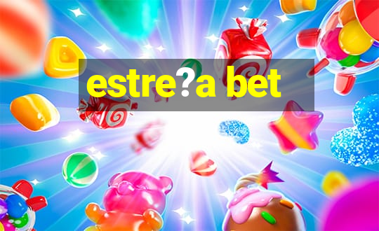 estre?a bet