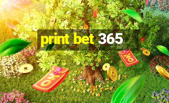 print bet 365