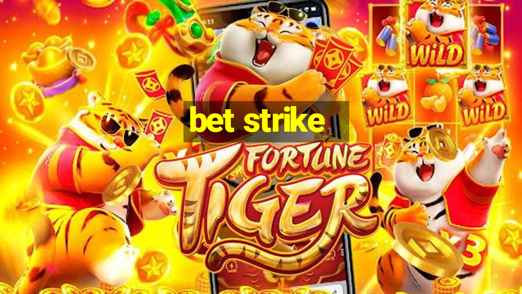 bet strike