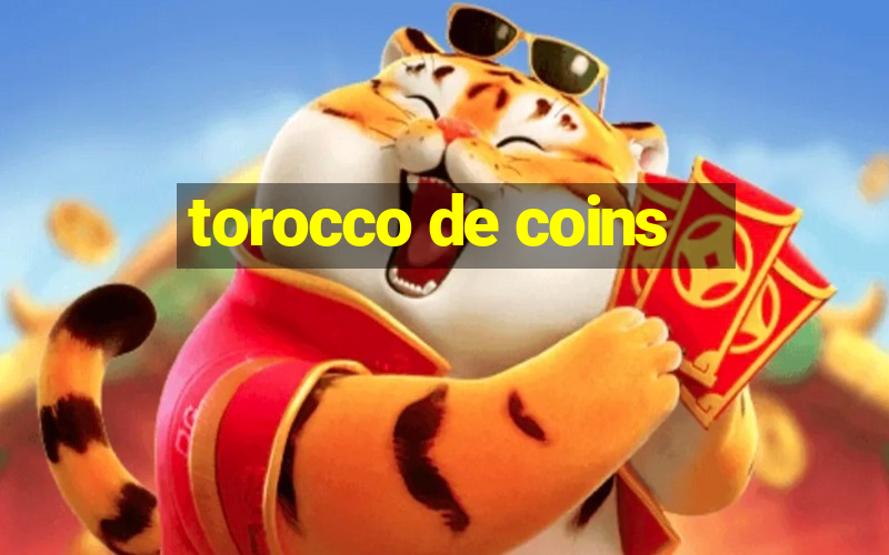 torocco de coins