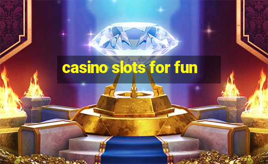 casino slots for fun