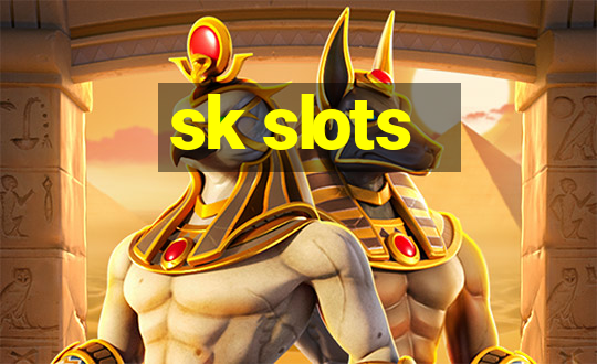 sk slots