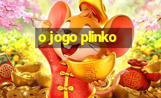 o jogo plinko