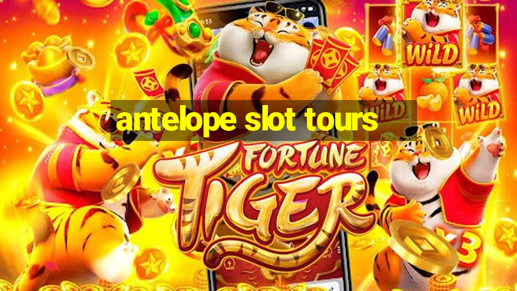 antelope slot tours